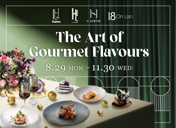 Grab the limited 50% off dining e-voucher to embark on an invigorating gastronomic journey at H Queen's, H Code, H Zentre and 18 On Lan.